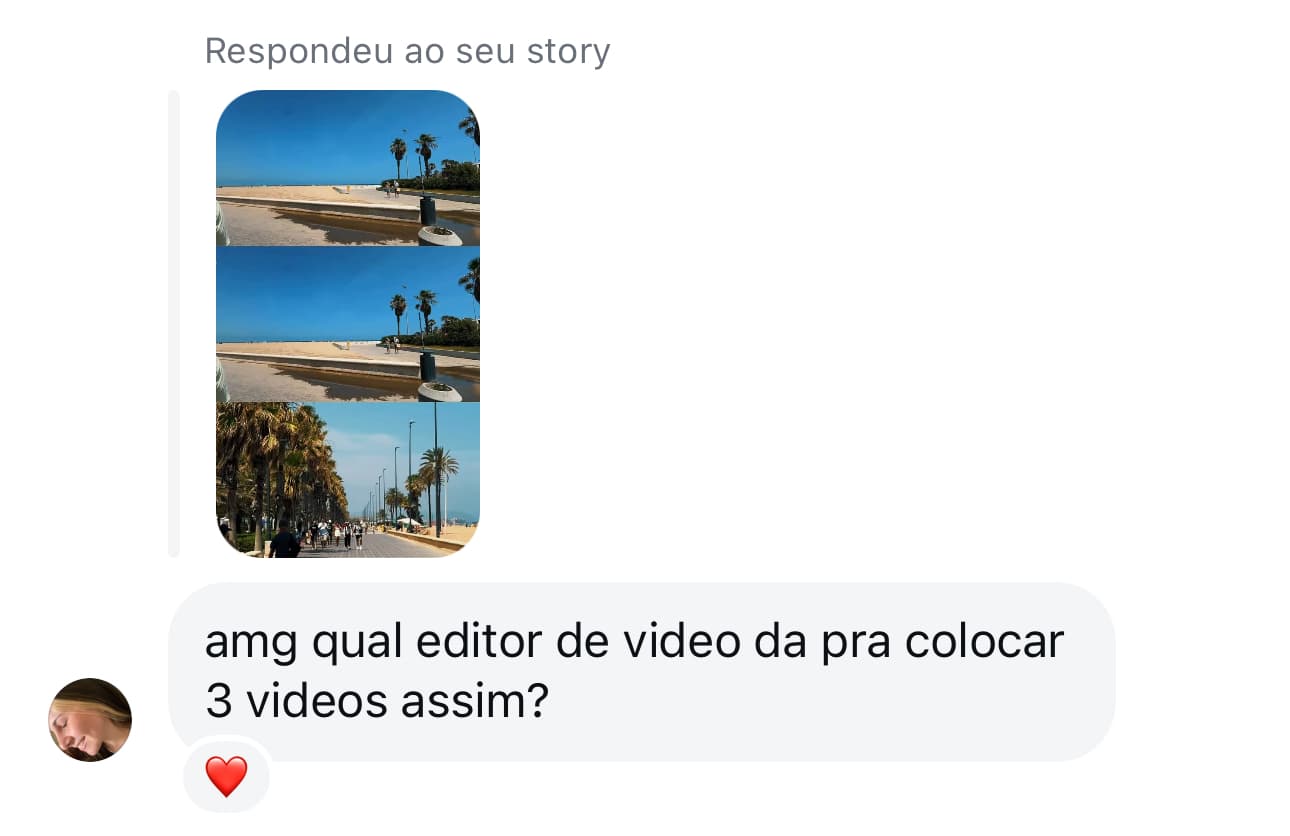 Print de mensagem no Instagram perguntando qual editor de vídeo permite montar três vídeos como no story partilhado.