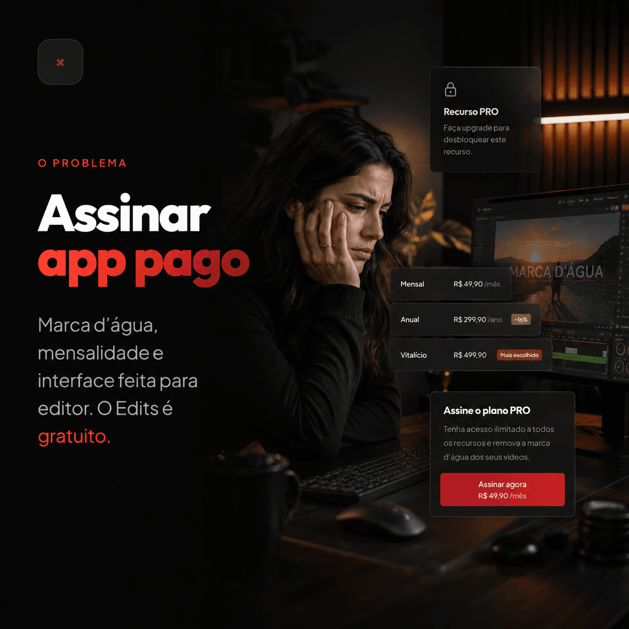Assinar app pago: Marca d'água, mensalidade e interface feita para editor. O Edits é gratuito.
